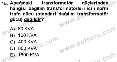 Elektrik Enerjisi İletimi ve Dağıtımı Dersi 2013 - 2014 Yılı (Final) Dönem Sonu Sınav Soruları 15. Soru