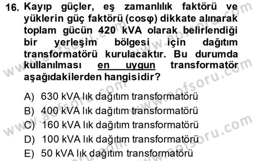 Elektrik Enerjisi İletimi ve Dağıtımı Dersi 2013 - 2014 Yılı (Final) Dönem Sonu Sınav Soruları 16. Soru