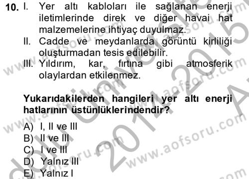 Elektrik Enerjisi İletimi ve Dağıtımı Dersi 2014 - 2015 Yılı (Vize) Ara Sınav Soruları 10. Soru