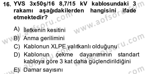 Elektrik Enerjisi İletimi ve Dağıtımı Dersi 2014 - 2015 Yılı (Vize) Ara Sınav Soruları 16. Soru