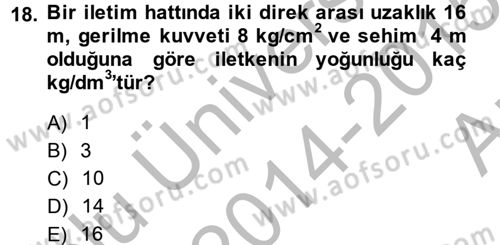 Elektrik Enerjisi İletimi ve Dağıtımı Dersi 2014 - 2015 Yılı (Vize) Ara Sınav Soruları 18. Soru