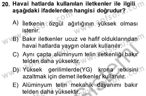 Elektrik Enerjisi İletimi ve Dağıtımı Dersi 2014 - 2015 Yılı (Vize) Ara Sınav Soruları 20. Soru