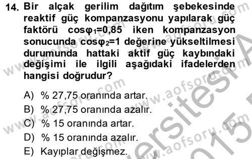 Elektrik Enerjisi İletimi ve Dağıtımı Dersi 2014 - 2015 Yılı (Final) Dönem Sonu Sınav Soruları 14. Soru