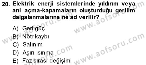 Elektrik Enerjisi İletimi ve Dağıtımı Dersi 2014 - 2015 Yılı (Final) Dönem Sonu Sınav Soruları 20. Soru