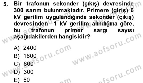 Elektrik Enerjisi İletimi ve Dağıtımı Dersi 2014 - 2015 Yılı (Final) Dönem Sonu Sınav Soruları 5. Soru
