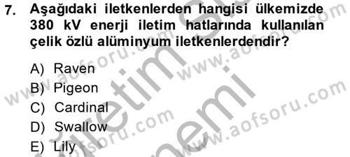 Elektrik Enerjisi İletimi ve Dağıtımı Dersi 2014 - 2015 Yılı (Final) Dönem Sonu Sınav Soruları 7. Soru
