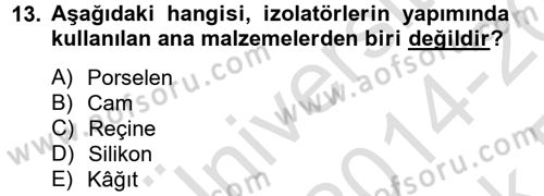 Elektrik Enerjisi İletimi ve Dağıtımı Dersi 2014 - 2015 Yılı Tek Ders Sınav Soruları 13. Soru