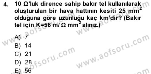 Elektrik Enerjisi İletimi ve Dağıtımı Dersi 2014 - 2015 Yılı Tek Ders Sınav Soruları 4. Soru