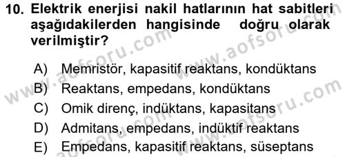 Elektrik Enerjisi İletimi ve Dağıtımı Dersi 2015 - 2016 Yılı (Vize) Ara Sınav Soruları 10. Soru