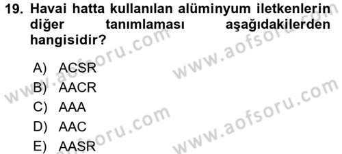 Elektrik Enerjisi İletimi ve Dağıtımı Dersi 2015 - 2016 Yılı (Vize) Ara Sınav Soruları 19. Soru