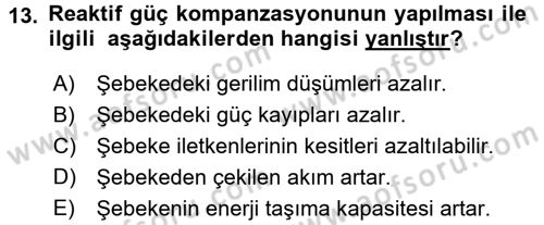 Elektrik Enerjisi İletimi ve Dağıtımı Dersi 2015 - 2016 Yılı (Final) Dönem Sonu Sınav Soruları 13. Soru