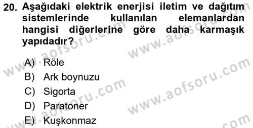 Elektrik Enerjisi İletimi ve Dağıtımı Dersi 2015 - 2016 Yılı (Final) Dönem Sonu Sınav Soruları 20. Soru