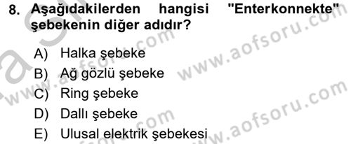 Elektrik Enerjisi İletimi ve Dağıtımı Dersi 2016 - 2017 Yılı (Vize) Ara Sınav Soruları 8. Soru