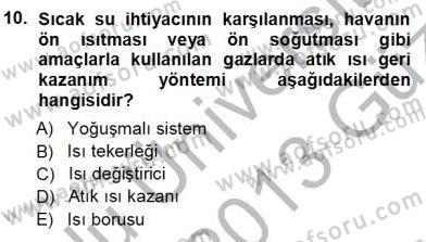 Sanayide Enerji Ekonomisi Dersi 2012 - 2013 Yılı (Vize) Ara Sınav Soruları 10. Soru