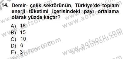 Sanayide Enerji Ekonomisi Dersi 2012 - 2013 Yılı (Vize) Ara Sınav Soruları 14. Soru