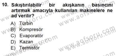 Sanayide Enerji Ekonomisi Dersi 2012 - 2013 Yılı (Final) Dönem Sonu Sınavı 10. Soru