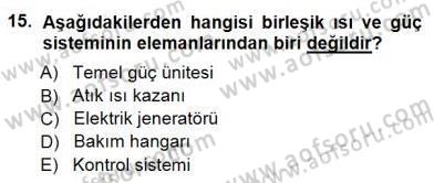 Sanayide Enerji Ekonomisi Dersi 2012 - 2013 Yılı (Final) Dönem Sonu Sınavı 15. Soru