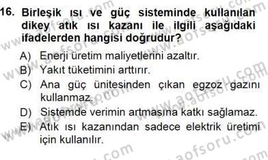 Sanayide Enerji Ekonomisi Dersi 2012 - 2013 Yılı (Final) Dönem Sonu Sınav Soruları 16. Soru