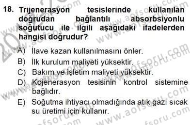 Sanayide Enerji Ekonomisi Dersi 2012 - 2013 Yılı (Final) Dönem Sonu Sınavı 18. Soru
