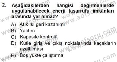 Sanayide Enerji Ekonomisi Dersi 2012 - 2013 Yılı (Final) Dönem Sonu Sınav Soruları 2. Soru