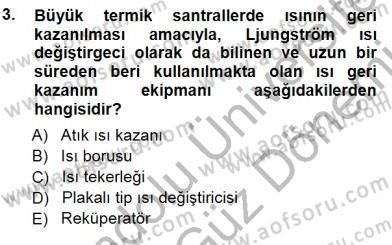 Sanayide Enerji Ekonomisi Dersi 2012 - 2013 Yılı (Final) Dönem Sonu Sınav Soruları 3. Soru