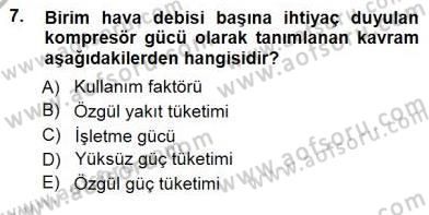 Sanayide Enerji Ekonomisi Dersi 2012 - 2013 Yılı (Final) Dönem Sonu Sınav Soruları 7. Soru