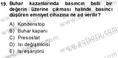 Sanayide Enerji Ekonomisi Dersi 2013 - 2014 Yılı (Vize) Ara Sınav Soruları 19. Soru