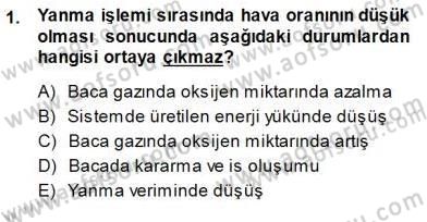 Sanayide Enerji Ekonomisi Dersi 2013 - 2014 Yılı (Final) Dönem Sonu Sınav Soruları 1. Soru