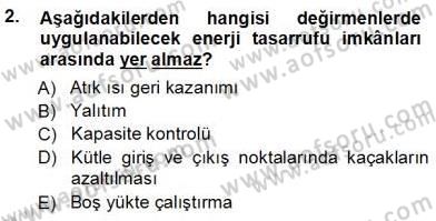 Sanayide Enerji Ekonomisi Dersi 2013 - 2014 Yılı Tek Ders Sınav Soruları 2. Soru