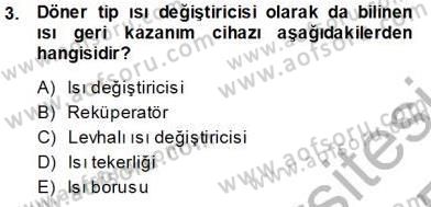 Sanayide Enerji Ekonomisi Dersi 2013 - 2014 Yılı Tek Ders Sınav Soruları 3. Soru