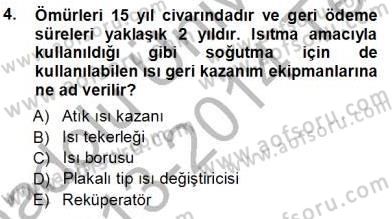 Sanayide Enerji Ekonomisi Dersi 2013 - 2014 Yılı Tek Ders Sınav Soruları 4. Soru