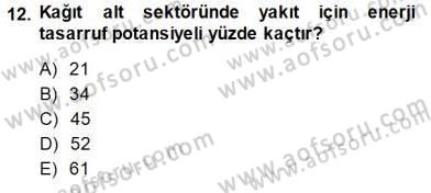 Sanayide Enerji Ekonomisi Dersi 2014 - 2015 Yılı (Vize) Ara Sınav Soruları 12. Soru