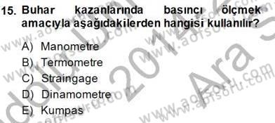 Sanayide Enerji Ekonomisi Dersi 2014 - 2015 Yılı (Vize) Ara Sınav Soruları 15. Soru