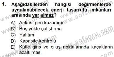Sanayide Enerji Ekonomisi Dersi 2014 - 2015 Yılı (Final) Dönem Sonu Sınav Soruları 1. Soru