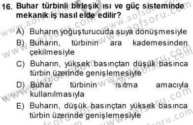 Sanayide Enerji Ekonomisi Dersi 2014 - 2015 Yılı (Final) Dönem Sonu Sınav Soruları 16. Soru