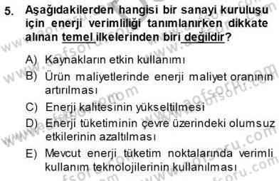 Sanayide Enerji Ekonomisi Dersi 2014 - 2015 Yılı (Final) Dönem Sonu Sınav Soruları 5. Soru