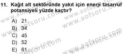 Sanayide Enerji Ekonomisi Dersi 2015 - 2016 Yılı (Vize) Ara Sınavı 11. Soru