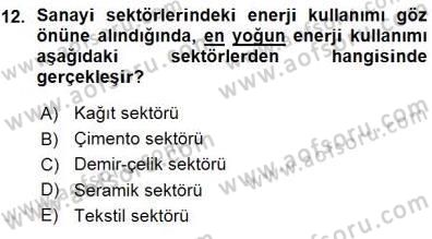 Sanayide Enerji Ekonomisi Dersi 2015 - 2016 Yılı (Vize) Ara Sınav Soruları 12. Soru