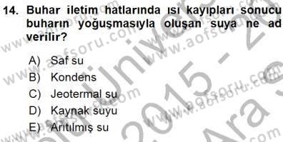 Sanayide Enerji Ekonomisi Dersi 2015 - 2016 Yılı (Vize) Ara Sınav Soruları 14. Soru