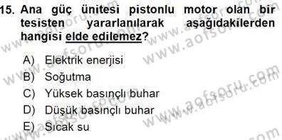 Sanayide Enerji Ekonomisi Dersi 2015 - 2016 Yılı (Final) Dönem Sonu Sınav Soruları 15. Soru