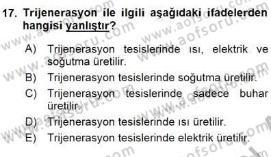 Sanayide Enerji Ekonomisi Dersi 2015 - 2016 Yılı (Final) Dönem Sonu Sınav Soruları 17. Soru