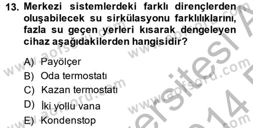 Isıtma Havalandırma ve Klima Sistemlerinde Enerji Ekonomisi Dersi 2013 - 2014 Yılı (Vize) Ara Sınav Soruları 13. Soru