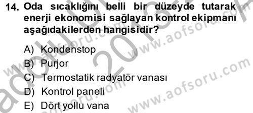 Isıtma Havalandırma ve Klima Sistemlerinde Enerji Ekonomisi Dersi 2013 - 2014 Yılı (Vize) Ara Sınavı 14. Soru