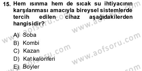 Isıtma Havalandırma ve Klima Sistemlerinde Enerji Ekonomisi Dersi 2013 - 2014 Yılı (Vize) Ara Sınavı 15. Soru