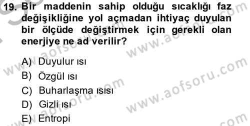 Isıtma Havalandırma ve Klima Sistemlerinde Enerji Ekonomisi Dersi 2013 - 2014 Yılı (Final) Dönem Sonu Sınav Soruları 19. Soru