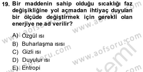 Isıtma Havalandırma ve Klima Sistemlerinde Enerji Ekonomisi Dersi 2013 - 2014 Yılı Tek Ders Sınav Soruları 19. Soru