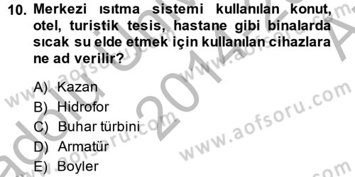 Isıtma Havalandırma ve Klima Sistemlerinde Enerji Ekonomisi Dersi 2014 - 2015 Yılı (Vize) Ara Sınav Soruları 10. Soru