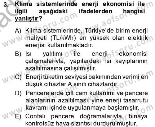 Isıtma Havalandırma ve Klima Sistemlerinde Enerji Ekonomisi Dersi 2014 - 2015 Yılı (Vize) Ara Sınav Soruları 3. Soru