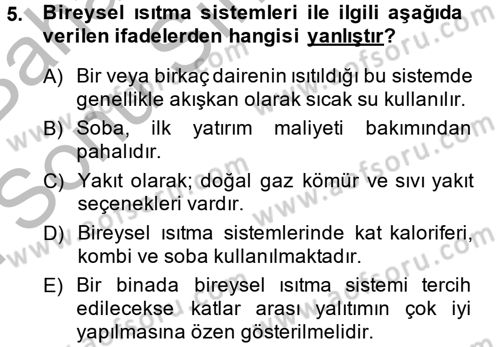 Isıtma Havalandırma ve Klima Sistemlerinde Enerji Ekonomisi Dersi 2014 - 2015 Yılı (Final) Dönem Sonu Sınav Soruları 5. Soru