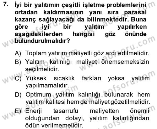 Isıtma Havalandırma ve Klima Sistemlerinde Enerji Ekonomisi Dersi 2014 - 2015 Yılı (Final) Dönem Sonu Sınavı 7. Soru